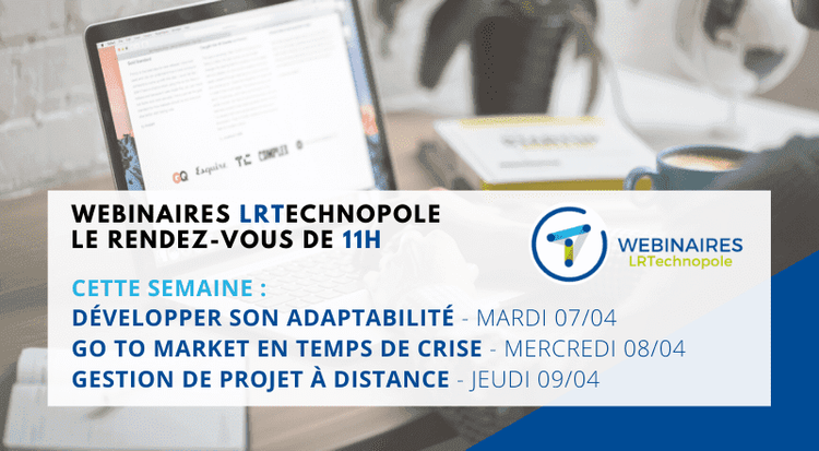 Webinaires LRTechnopole : le rendez-vous de 11h